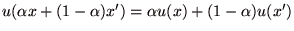 $u(\alpha x + (1-\alpha)x') = \alpha u(x) + (1-\alpha)u(x')$