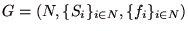 $G = (N,\{S_{i}\}_{i \in N},\{f_{i}\}_{i \in N})$