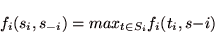 \begin{displaymath}
f_{i}(s_{i},s_{-i})=max_{t \in S_{i}}f_{i}(t_{i},s{-i})
\end{displaymath}