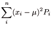 $\displaystyle \sum_{i}^{n}(x_{i}-\mu)^{2}P_{i}$