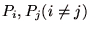 $P_{i},P_{j} (i \neq j)$