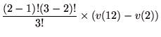 $\displaystyle \frac{(2-1)!(3-2)!}{3!}\times (v(12)-v(2))$