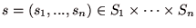 $s=(s_{1},...,s_{n}) \in S_{1} \times \cdots \times S_{n}$