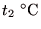 $t_{2} {}^\circ\mathrm{C}$